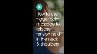 How to use trigger point massage to release tension held in the neck amp shoulders [upl. by Shatzer]