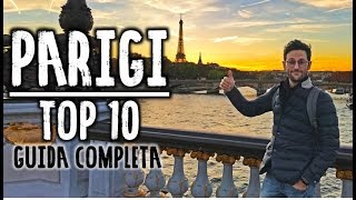 PARIGI DOCUMENTARIO COSA VEDERE TOP 10 [upl. by Atihana]