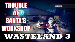 Wasteland 3  quotElf On the Shelfquot Side Quest Guide Santa amp Elf Outfits [upl. by Utas]