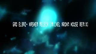 Gad Elbaz Hashem Melech Michel Krohn House Remix [upl. by Adnicaj]