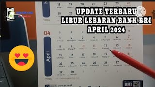 UPDATE TERBARU HARI LIBUR LEBARAN BANK BRI APRIL 2024 [upl. by Boak]