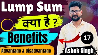 What is Lump sum Investment  Lump sum Kya Hai  Advantage of Lump sum  Mutualfund [upl. by Christiansen]