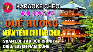 Karaoke chèo song ca QUÊ HƯƠNG NGÂN TIẾNG CHUÔNG CHÙA  SL Táo Đức Chính  Điệu Luyện Năm Cung [upl. by Lowrie]