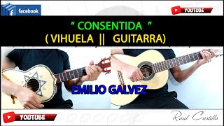 CONSENTIDA  VIHUELA  GUITARRA  EMILIO GALVEZ [upl. by Monika956]