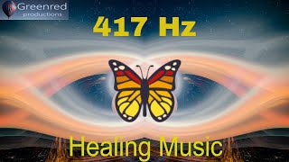 417 Hz Healing music  Let go of mental blockages Remove negative energy Healing frequency music [upl. by Isidora]