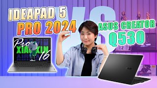 Hỏi đáp 34 Ideapad 5 Pro 2024 vs Asus Creator Q530 Mẫu nào đáng để xuống tiền hơn [upl. by Canty]