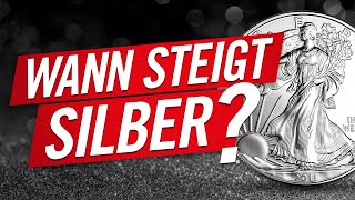 Wann steigt SILBER endlich [upl. by Ybbor]