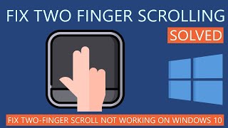 How to Fix Two Finger Scroll Not Working on Windows 10 [upl. by Adnuhs394]