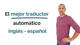 🥇 💥 El mejor traductor automático inglés  español  GRATIS  2021 [upl. by Yerroc68]