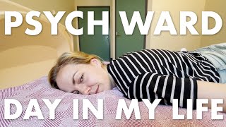 A Day in My Life as a Psych Ward Hospital Patient  VLOG [upl. by Enyawud]