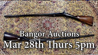 Bangor Auction Preview  March 26th  Thursday  5pm [upl. by Secnirp]