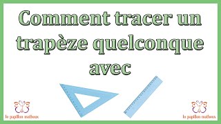 Comment tracer un trapèze quelconque avec léquerre et la règle [upl. by Sprage]