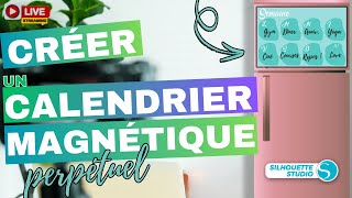 CRÉER un TABLEAU MAGNÉTIQUE CALENDRIER PERPÉTUEL avec Silhouette Studio [upl. by Bran]