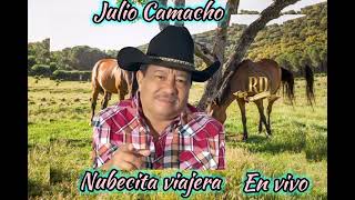 Julio Camacho quot en Vivoquot Nubecita viajeraquot [upl. by Dionne210]