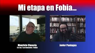 Mi etapa en Fobia  Charla con Mauricio Clavería [upl. by Donn795]