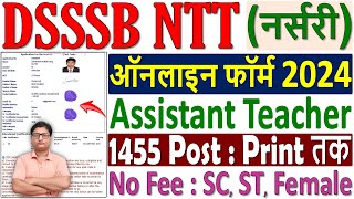 DSSSB Assistant Teacher Nursery Online Form 2024 Kaise Bhare ¦ How to Fill DSSSB NTT Form 2024 Apply [upl. by Enneirda]