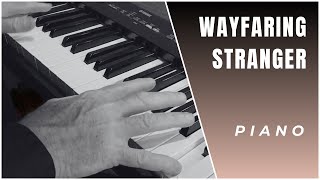 The Wayfaring Stranger Piano Instrumental With Lyrics  Gospel Piano  G Wesley Smith [upl. by Airehs956]