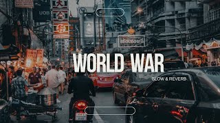 world war  slowed amp reverbed   viral trending song [upl. by Soluk]