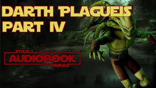 Darth Plagueis Star Wars Audiobook Part 4  Star Wars Legends Novel by James Luceno [upl. by Etennaej]