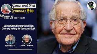 Postmortem on Election 2024  Noam Chomsky in 2022 on Why the Democrats Suck [upl. by Hardman457]