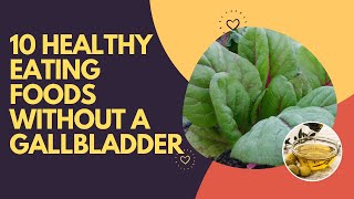 10 Healthy Eating Foods Without A Gallbladder [upl. by Barnet]