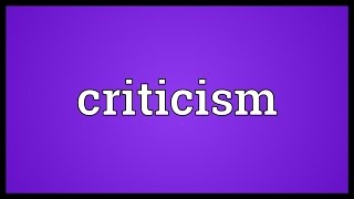 Criticism Meaning [upl. by Javier]