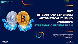 Buy Bitcoin BTC and Ether Intelligently Choose Daily Weekly or Monthly Plan with Unocoins SBP [upl. by Savory]