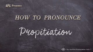 How to Pronounce Propitiation Real Life Examples [upl. by Khai]