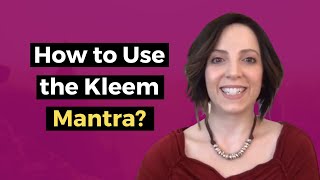 How to Use the Kleem Mantra [upl. by Liatris346]