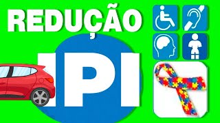 ISENÇÃO DE IPI PARA COMPRA DE CARRO Deficiência física auditiva visual mental espectro autista [upl. by Hayyifas875]