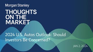 2024 US Autos Outlook Should Investors Be Concerned [upl. by Mayor]