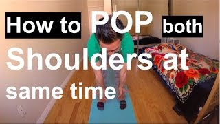 How to POP both Shoulders at the Same Time major adjustment tutorial [upl. by Aman398]