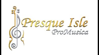 Presque Isle ProMusica  Spring Suites [upl. by Ara954]