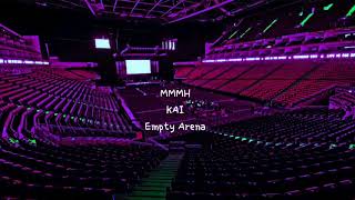 MMMH 음 by KAI 카이 but youre in an empty arena CONCERT AUDIO USE HEADPHONES 🎧 [upl. by Couhp]