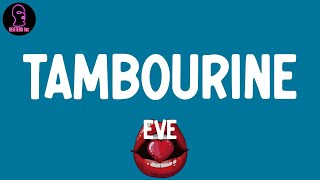 Eve  Tambourine lyrics [upl. by Nolita219]