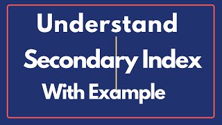 Part12 What is Secondary Index with Example [upl. by Moht]