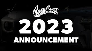 2023 ANNOUNCEMENT  WEST COAST CUSTOMS [upl. by Constantino629]