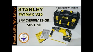 STANLEY FATMAX V20 SDS Drill SFMCH900M12  How to information [upl. by Etezzil]