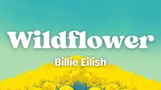 Billie Eilish  WILDFLOWER Lyrics [upl. by Muscolo]