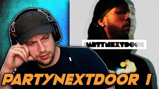 PARTYNEXTDOOR  PARTYNEXTDOOR 1  FULL ALBUM REACTION first time hearing [upl. by Llekim]