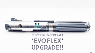 Electrum Sabers ‘EvoFlex’ Upgrade [upl. by Sheena]