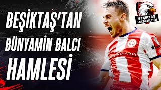 Beşiktaş Bünyamin Balcıyı İstedi Mi Antalyaspor Başkanı Sinan Boztepe Açıkladı [upl. by Airamalegna]