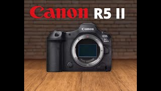 Discover the New Canon EOS R5 Mark II Full Frame Mirrorless Camera [upl. by Newob]