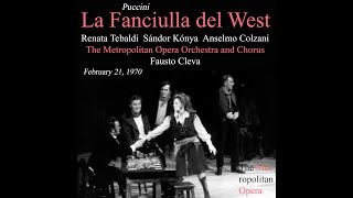 GPuccini quotLa Fanciulla Del Westquot 21021970 MET  Renata Tebaldi Sandor Konya Anselmo Colzani [upl. by Sanalda]