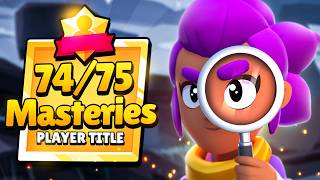 How I Found All 75 Mastery Titles in Brawl Stars [upl. by Anavlis940]