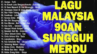 lagu2 90an sungguh merdu  lagu slow rock malaysia yang terkenal  lagu malaysia menyentuh hati [upl. by Sisenej587]