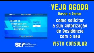 Tutorial Autorização de Residência CPLP com Visto Consular [upl. by Nahtnoj]