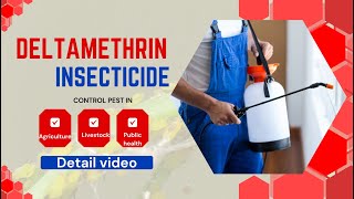 Deltamethrin Insecticide BroadSpectrum Protection for Crops Public Health and Pest Control [upl. by Tarttan]