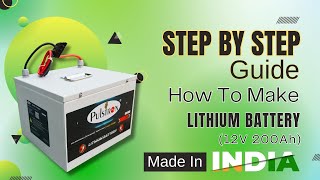 Step By Step Guide  How To Make Lithium Battery 12v 200Ah  🇮🇳 Made In INDIA [upl. by Eidassac]