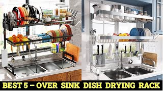 Top 5 Best Over Sink Dish Drying Rack Review 2023 [upl. by Rosel]